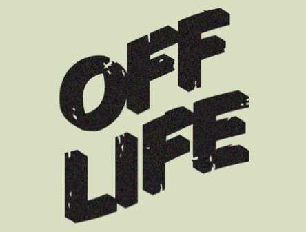 OFF LIFE